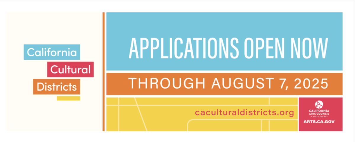 2025 California Cultural Districts Grant Program – Applications Open Through August 7!